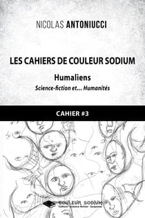 Les Cahiers de Couleur Sodium : Cahier 3 : Humaliens