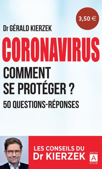 Coronavirus - comment se protéger ? 50 questions-réponses