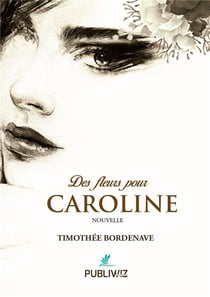 Des fleurs pour caroline