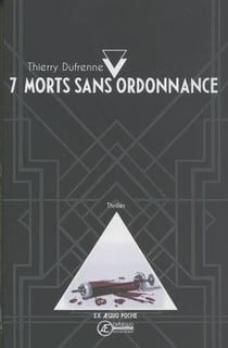 7 morts sans ordonnance