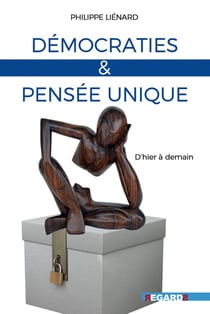 Démocraties et pensée unique : d'hier à demain