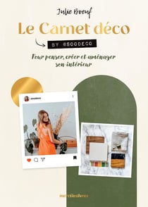 Carnet déco : penser, aménager et décorer mon intérieur