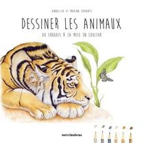 Dessiner les animaux : du croquis à la mise en couleur en quelques étapes