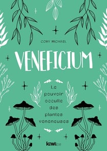 Veneficium : le pouvoir occulte des plantes vénéneuses