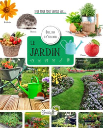 Jeux pour tout savoir sur... : Le jardin