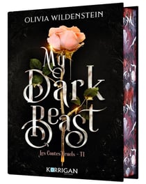 Les contes cruels Tome 1 : My dark beast