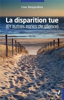 La disparition tue (Et autres zones de silence)