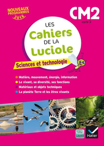 Les cahiers de la luciole : sciences - CM2 (édition 2017)