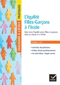 Enseigner à l'école primaire : Enseigner pratiques : L'égalité Fille-Garçon à l'école - Cycles 1, 2 et 3