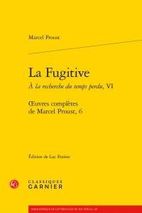 À la recherche du temps perdu Tome 6 : la fugitive
