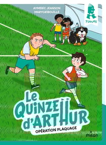 Le quinze d'Arthur Tome 2 : opération plaquage