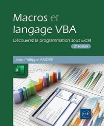 Macros et langage VBA : Découvrez la programmation sous excel (2e édition)