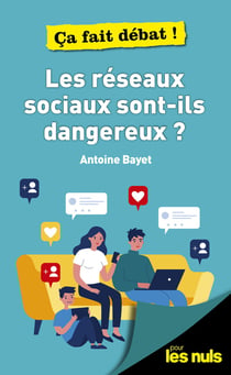 Faut-il contrôler les réseaux sociaux ? ça fait débat pour les nuls