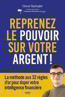 Reprenez le pouvoir sur votre argent !