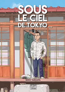 Sous le ciel de Tokyo... Tome 2