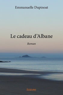 Le cadeau d'albane - roman