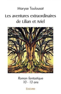 Les Aventures extraordinaires de Lilian et Ariel - Tome 1