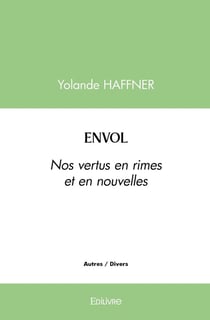 Envol : Nos vertus en rimes et en nouvelles