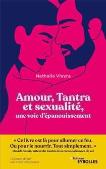 Amour, tantra et sexualité, une voie d'épanouissement