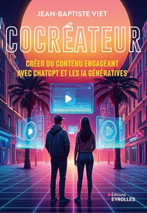 Cocréateur : Créer du contenu engageant avec ChatGPT et les IA génératives