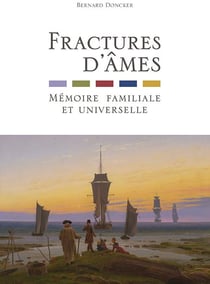 Fractures d'âmes : Mémoire familiale et universelle