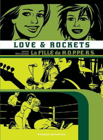 Love & rockets Tome 3 : la fille de Hoppers