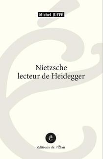 Nietzsche lecteur de heidegger