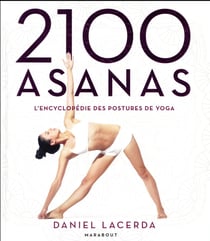 2100 asanas - l'encyclopédie des postures de yoga