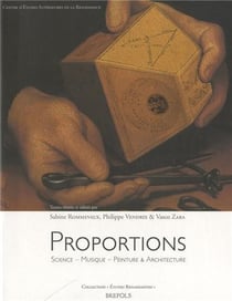 Études renaissantes Tome 6 : proportions : science, musique, peinture & architecture