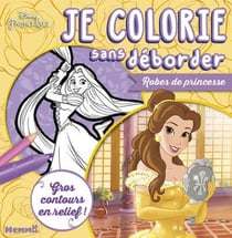 Disney princesses - je colorie sans deborder - robes de princesse