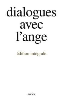 Dialogues avec l'ange (edition integrale) - - un document recueilli par gitta mallasz