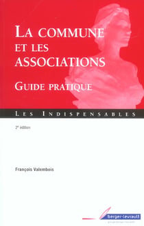 La commune et les associations guide pratique (2e edition)