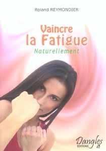 Vaincre la fatigue