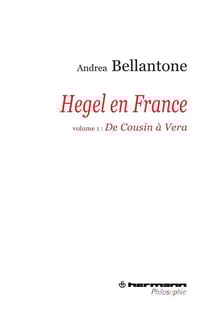 Hegel en France Tome 1 - de Cousin à Vera