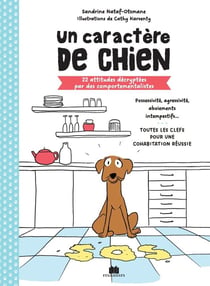 Un caractère de chien : 22 attitudes décryptées par des comportementalistes