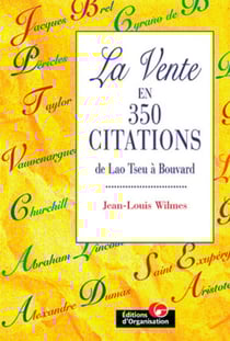 La vente en 350 citations : De Lao Tseu à Bouvard