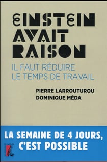Einstein avait raison - il faut réduire le temps de travail