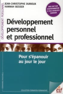 Développement personnel et professionnel : pour s'épanouir au jour le jour