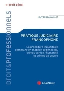Pratique judiciaire francophone : la procédure inquisitoire commune en matière de génocide