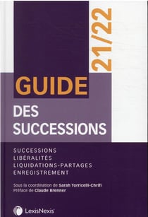Guide des successions : successions, libéralités, liquidations-partages, enregistrement (4e édition)