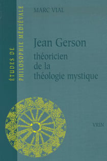 Jean gerson, théoricien de la théologie mystique