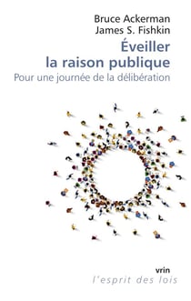 Éveiller la raison publique : Pour une journée de la délibération