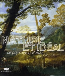 Catalogue nature et idéal - le paysage à Rome 1600-1650