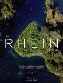Am Rhien entlang - eine Entdeckungsreise ohne Grenzen