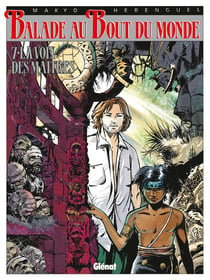 Balade au bout du monde - cycle 2 Tome 3 : la voix des maîtres