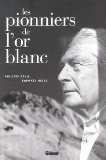 Les pionniers de l'or blanc