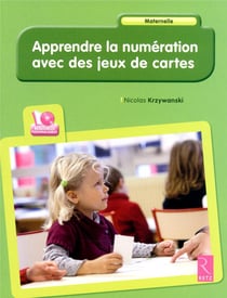 Apprendre la numération avec des jeux de cartes - maternelle