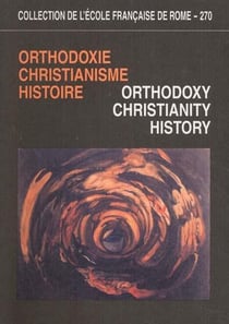 OrthodoXIe, christianisme, histoire : ORTHODOXIE, CHRISTIANISME, HISTOIRE