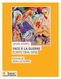 Face à la guerre - écrits 1914-1916