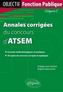 Annales corrigées du concours d`agent territorial spécialisé de 1re classe des écoles maternelles (ATSEM). Catégorie C